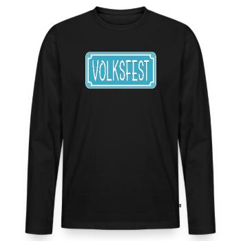 STRAßENSCHILD - VOLKSFEST - Männer Premium Bio Langarmshirt - Schwarz - Vorne - Nico (187cm)