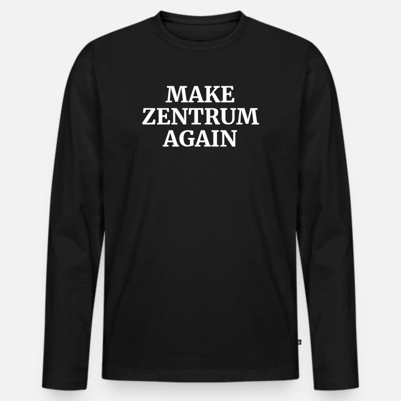 Make Zentrum Again - Männer Premium Bio Langarmshirt - Schwarz