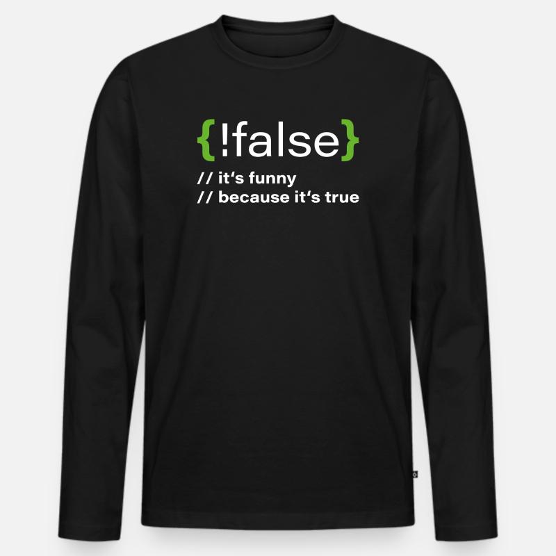 false – Un programmeur drôle dit - T-shirt manches longues Premium bio Homme - noir