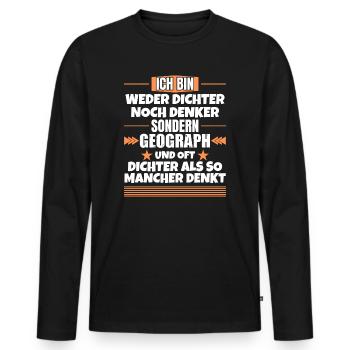 Weder Dichter noch Denker, sondern Geograph - Männer Premium Bio Langarmshirt - Schwarz - Vorne - Nico (187cm)
