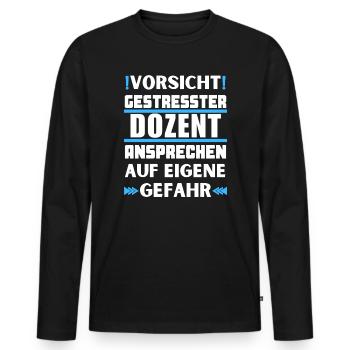 Don't talk to a stressed lecturer! - Men's Premium Organic Long Sleeve Shirt - black - Front - Nico (187cm)