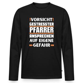 Don't talk to a stressed pastor! - Men's Premium Organic Long Sleeve Shirt - black - Front - Nico (187cm)