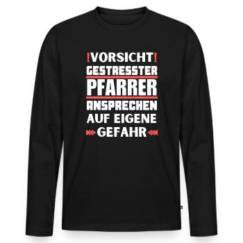 Don't talk to a stressed pastor! - Men's Premium Organic Long Sleeve Shirt - black - Front - Nico (187cm)