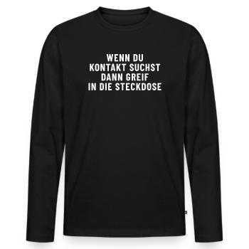 Si vous cherchez à établir un contact, alors mettez votre main dans la prise électrique. - T-shirt manches longues Premium bio Homme - noir - Devant - Nico (187cm)