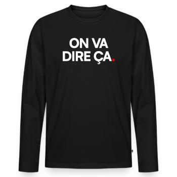ON VA DIRE. – Expression Sarcastique Minimaliste - T-shirt manches longues Premium bio Homme - noir - Devant - Nico (187cm)