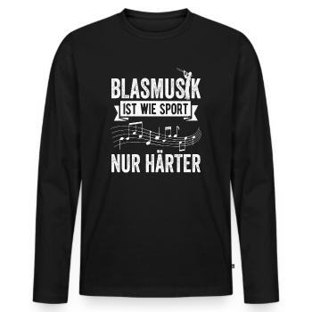 Blasmusik ist wie Sport Musikverein Musiker - Männer Premium Bio Langarmshirt - Schwarz - Vorne - Nico (187cm)