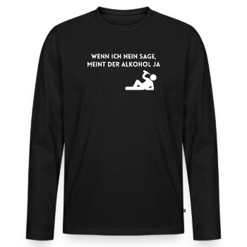 Wenn ich nein sage, meint der Alkohol ja! - Männer Premium Bio Langarmshirt - Schwarz - Vorne - Nico (187cm)