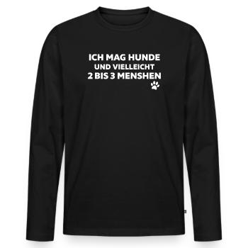 I like dogs and maybe 2 to 3 people - Men's Premium Organic Long Sleeve Shirt - black - Front - Nico (187cm)