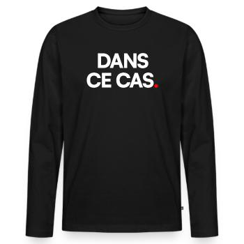 Dans ce cas - T-shirt manches longues Premium bio Homme - noir - Devant - Nico (187cm)