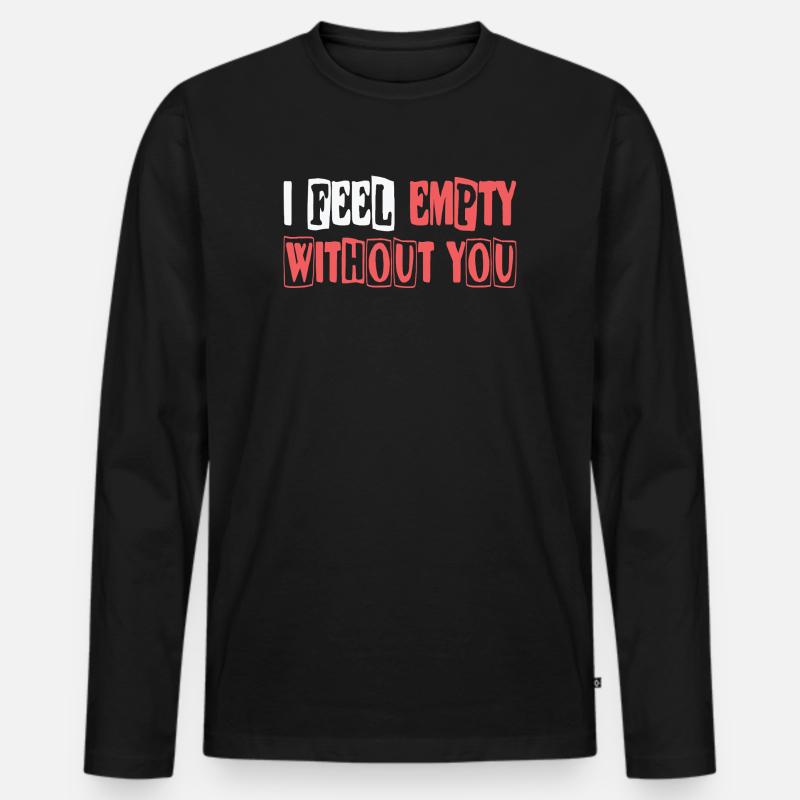 Feel empty without you - Männer Premium Bio Langarmshirt - Schwarz