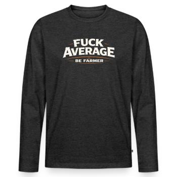 Be farmer instead of average - Men's Premium Organic Long Sleeve Shirt - heather anthracite - Front - Nico (187cm)