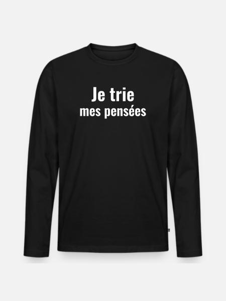 Je trie mes pensées  - T-shirt manches longues Premium bio Homme - noir