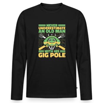 Never Underestimate An Old Man With Gig Pole - Men's Premium Organic Long Sleeve Shirt - black - Front - Nico (187cm)