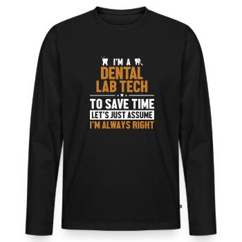 Dental Lab Tech Let's Assume I'm Right - Men's Premium Organic Long Sleeve Shirt - black - Front - Nico (187cm)