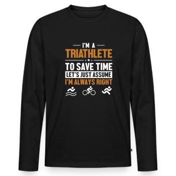 Triathlete Let's Assume I'm Right Training Profi - Männer Premium Bio Langarmshirt - Schwarz - Vorne - Nico (187cm)