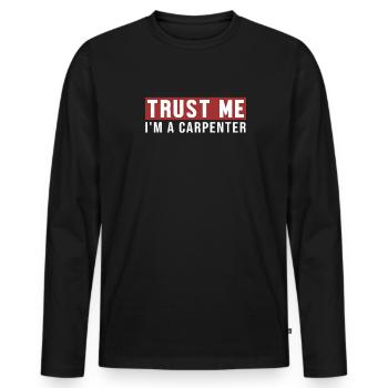 Croyez-moi, je suis charpentier charpentier mécanicien en bois - T-shirt manches longues Premium bio Homme - noir - Devant - Nico (187cm)
