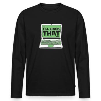 I'll Hack That Sniffer Social Engineering - Men's Premium Organic Long Sleeve Shirt - black - Front - Nico (187cm)