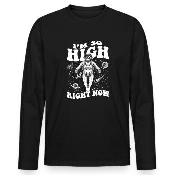 I'm So High Right Now Taikonaut Cosmonaut - Men's Premium Organic Long Sleeve Shirt - black - Front - Nico (187cm)
