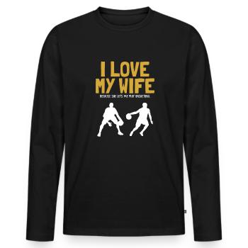 I love my Wife Basketball Basketballspieler - Männer Premium Bio Langarmshirt - Schwarz - Vorne - Nico (187cm)