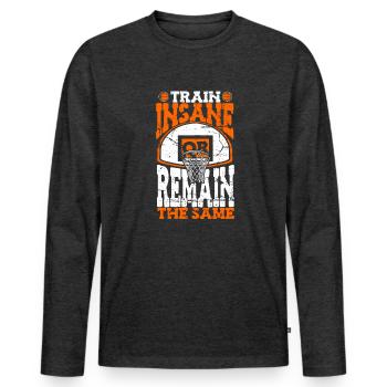 Train Insane Or Remain The Same Basketballspieler - Männer Premium Bio Langarmshirt - Anthrazit meliert - Vorne - Nico (187cm)