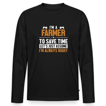 Farmer Let's Assume I'm Right Farming - Men's Premium Organic Long Sleeve Shirt - black - Front - Nico (187cm)