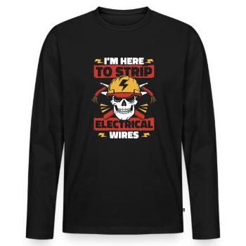 I'm Here To Strip Electrical Wires Electronics Engineer - Men's Premium Organic Long Sleeve Shirt - black - Front - Nico (187cm)