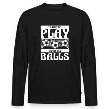 I Like To Play With My Balls Futbol Fußball - Männer Premium Bio Langarmshirt - Schwarz - Vorne - Nico (187cm)