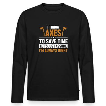 Wirf Äxte Nehmen wir an, ich bin richtig Axtwerfen - Männer Premium Bio Langarmshirt - Schwarz - Vorne - Nico (187cm)