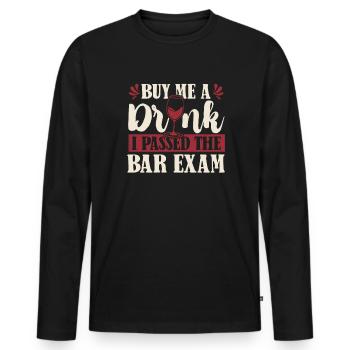 Buy Me A Drink I Passed The Bar Exam Attorney - Men's Premium Organic Long Sleeve Shirt - black - Front - Nico (187cm)