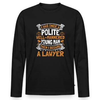 Then I Became A Lawyer Attorney General Legal - Men's Premium Organic Long Sleeve Shirt - black - Front - Nico (187cm)