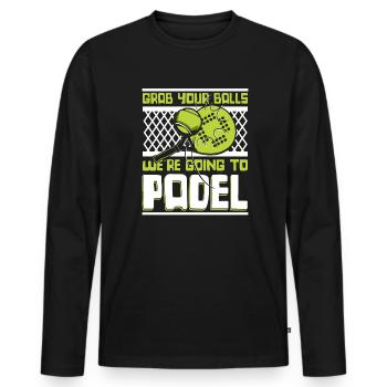 Grab Your Balls We're Going To Padel Paddle - Men's Premium Organic Long Sleeve Shirt - black - Front - Nico (187cm)