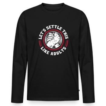 Let's Settle This Like Adults Exercise Trainer - Men's Premium Organic Long Sleeve Shirt - black - Front - Nico (187cm)