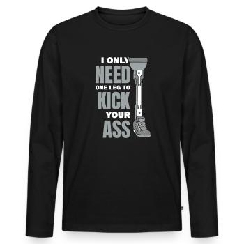 Vous n’avez besoin que d’une jambe pour vous botter le cul - T-shirt manches longues Premium bio Homme - noir - Devant - Nico (187cm)