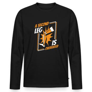 Ein zweites Bein ist eine überschätzte Beinprothese - Männer Premium Bio Langarmshirt - Schwarz - Vorne - Nico (187cm)
