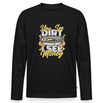 Tu vois la saleté, je vois de l’argent, la prospection, le mineur, l’or - T-shirt manches longues Premium bio Homme - noir - Devant - Nico (187cm)
