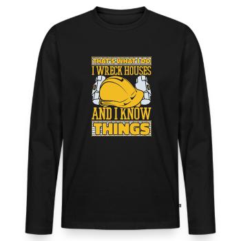 Ich zerstöre Häuser Und Ich Kenne Dinge Experten Haus - Männer Premium Bio Langarmshirt - Schwarz - Vorne - Nico (187cm)