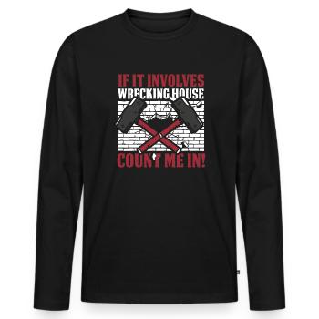 S’il s’agit d’une maison de démolition, comptez-moi dans la maison - T-shirt manches longues Premium bio Homme - noir - Devant - Nico (187cm)