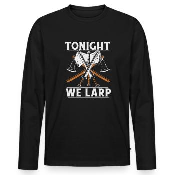 Tonight We LARP LARPing Weapons Armor Character - Men's Premium Organic Long Sleeve Shirt - black - Front - Nico (187cm)