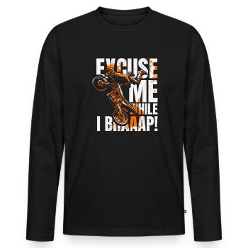 Excuse Me While I Braaap Motorcycle Racing Riders - Men's Premium Organic Long Sleeve Shirt - black - Front - Nico (187cm)