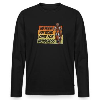 Pas de place pour le travail uniquement pour les pilotes de course de motocross - T-shirt manches longues Premium bio Homme - noir - Devant - Nico (187cm)