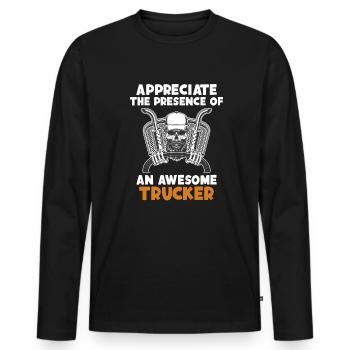 Appreciate Presence Of Awesome Trucker Trucker - Men's Premium Organic Long Sleeve Shirt - black - Front - Nico (187cm)
