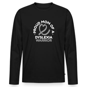 Proud Mom Of A Dyslexia Warrior Dyslexia Apraxia - Men's Premium Organic Long Sleeve Shirt - black - Front - Nico (187cm)
