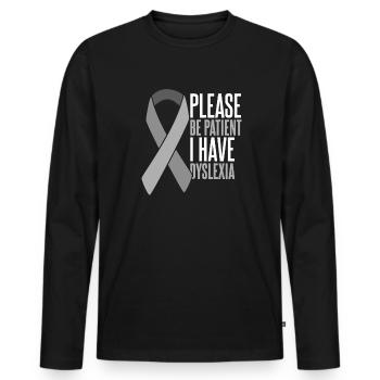 S’il vous plaît soyez patient Je suis dyslexique Dyslexie - T-shirt manches longues Premium bio Homme - noir - Devant - Nico (187cm)
