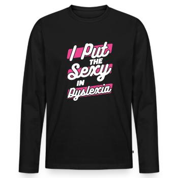Ich stecke das Sexy in Legasthenie Legasthenie Apraxie - Männer Premium Bio Langarmshirt - Schwarz - Vorne - Nico (187cm)