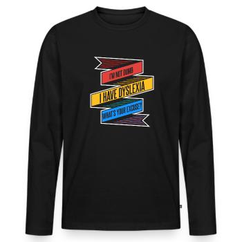 I Have Dyslexia What's Your Excuse Apraxia - Men's Premium Organic Long Sleeve Shirt - black - Front - Nico (187cm)