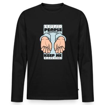 Dumme Leute halten mich angestellt Strafvollzugsbeamter - Männer Premium Bio Langarmshirt - Schwarz - Vorne - Nico (187cm)