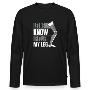 Faites-moi savoir si vous trouvez ma prothèse de jambe d’utilisateur de jambe - T-shirt manches longues Premium bio Homme - noir - Devant - Nico (187cm)