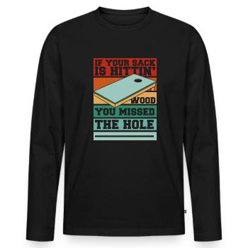 Du hast das Loch verpasst Sitzsack Spielbretter Cornhole - Männer Premium Bio Langarmshirt - Schwarz - Vorne - Nico (187cm)