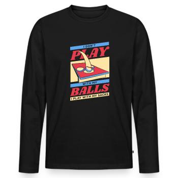 Don't Play With Balls I Play With Sacks Game - Men's Premium Organic Long Sleeve Shirt - black - Front - Nico (187cm)