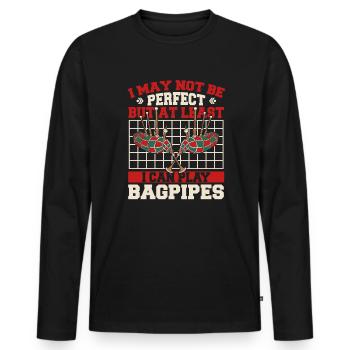 Not Perfect But Can Play Bagpipes Blowpipe Player - Men's Premium Organic Long Sleeve Shirt - black - Front - Nico (187cm)